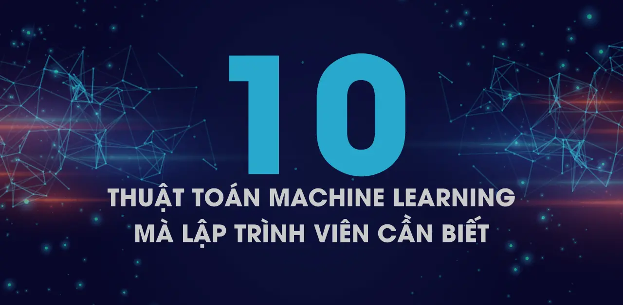 10 thuật toán machine learning mà lập trình viên cần biết (phần 2)