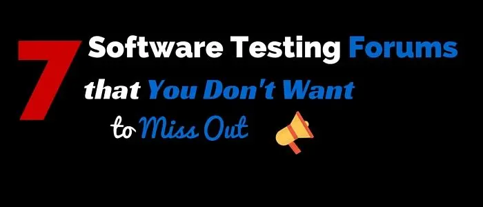 7 diễn đàn về Software Testing mà bạn không nên bỏ qua