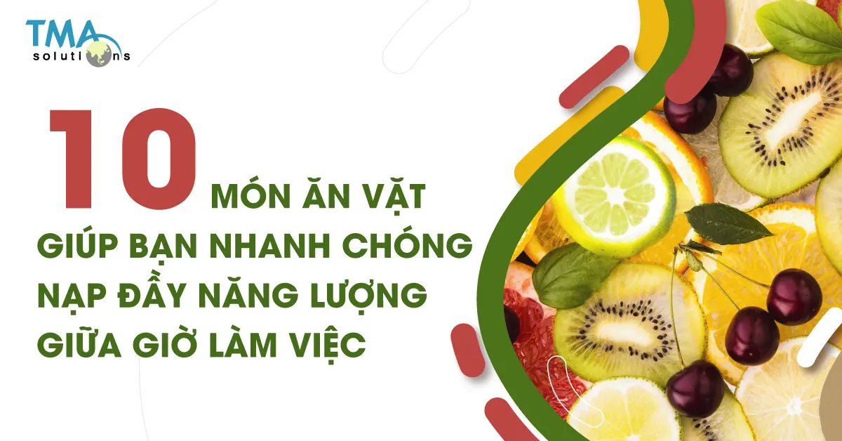 10 món ăn vặt giúp bạn nhanh chóng nạp đầy năng lượng giữa giờ làm việc