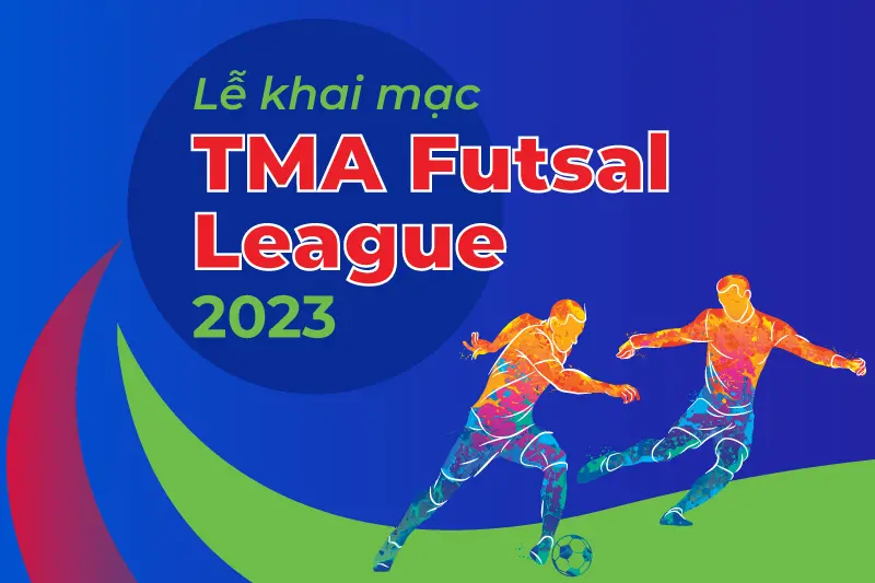 Đếm ngược đến ngày Khai mạc TMA Futsal League 2023!