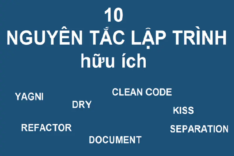 10 nguyên tắc lập trình cơ bản mà mọi lập trình viên phải biết